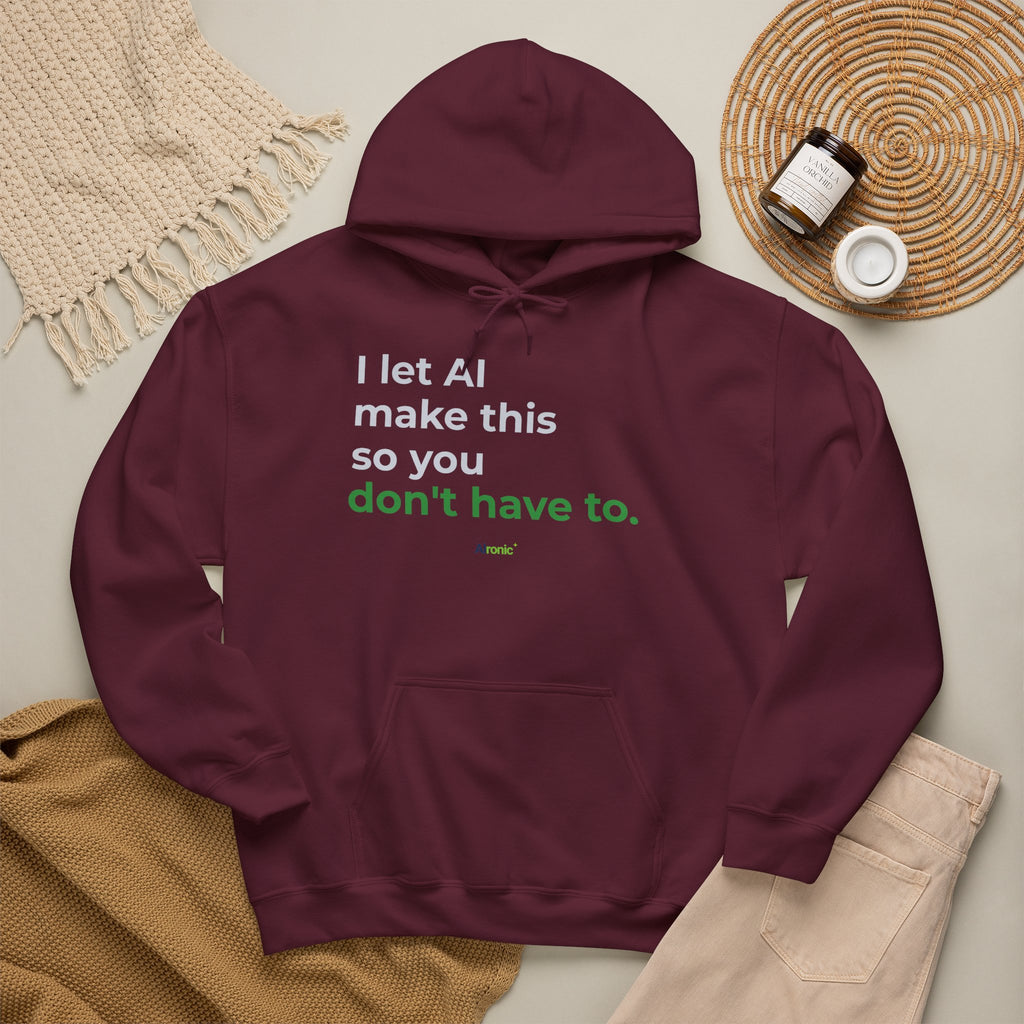 Hoodie featuring "I Let AI Make This" AI humor design by AIronic, gallery view 23