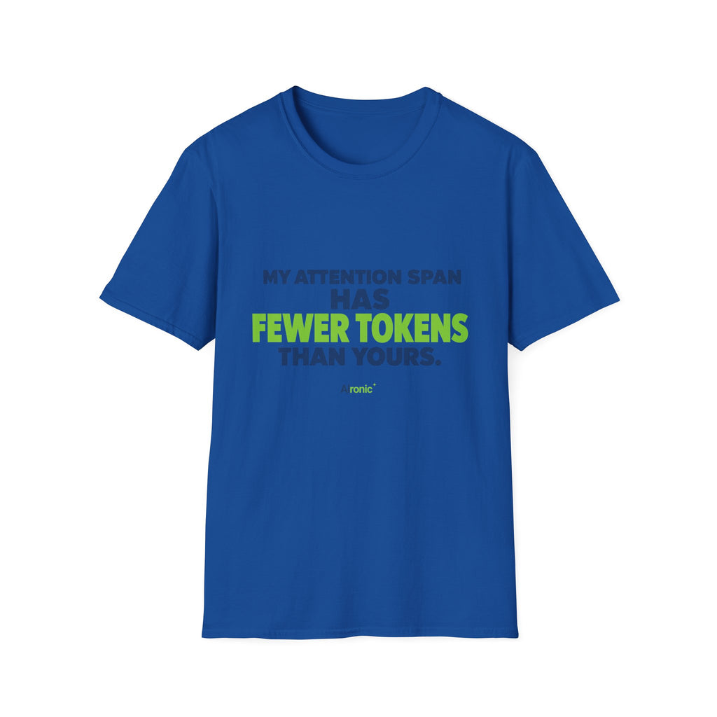 AIronic T-Shirt featuring "My Attention Span Has Fewer Tokens Than Yours" AI humor design, gallery view 35