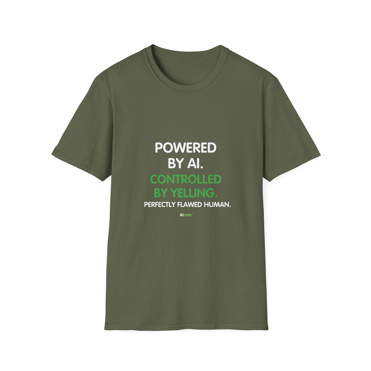 T-Shirt featuring "T-Shirt — "Powered by AI. Controlled by Yelling." Graphic T…" AI humor design by AIronic, gallery view 22