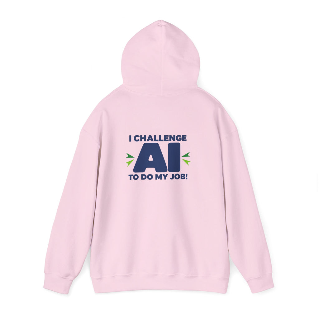 Hoodie featuring "I Challenge AI to Do My Job" by AIronic, product view 33