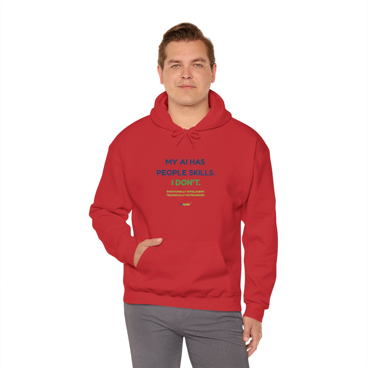 Hoodie featuring “My AI Has People Skills. I Don't.” AI humor design by AIronic, gallery view 48