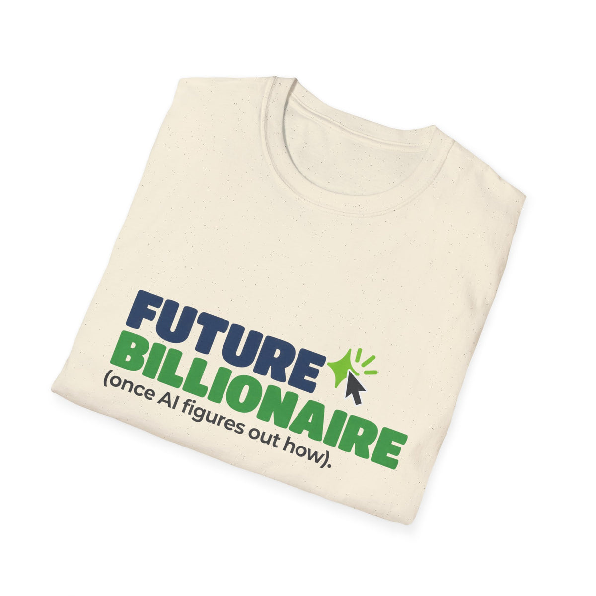 Dark Heather T-shirt featuring “Future billionaire, once AI figures out how” AI humor design by AIronic, catalog view 3