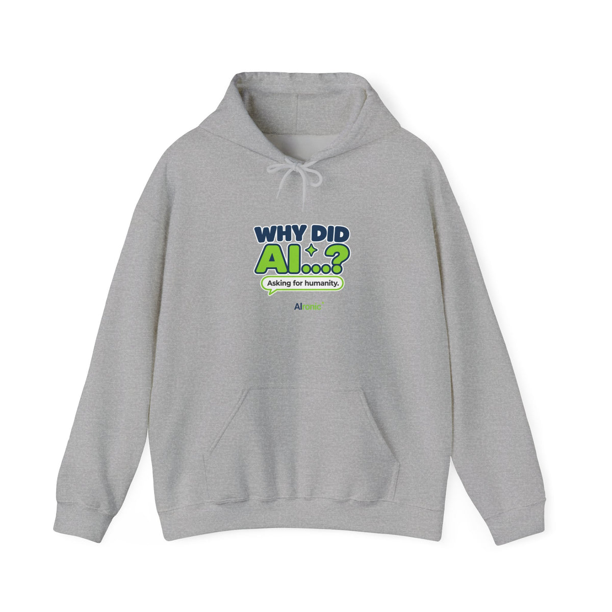 Sport Grey hoodie featuring “Why did AI...?” AI humor design by AIronic, catalog view 1