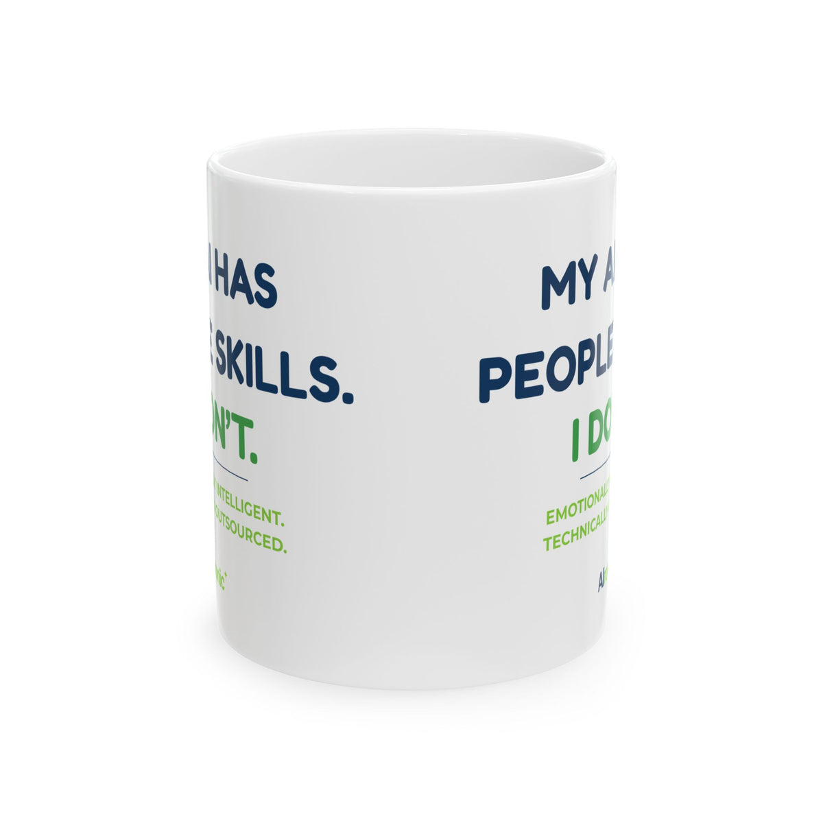 Mug featuring “My Anxiety Has People Skills. I Don't.” AI humor design by AIronic, gallery view 5