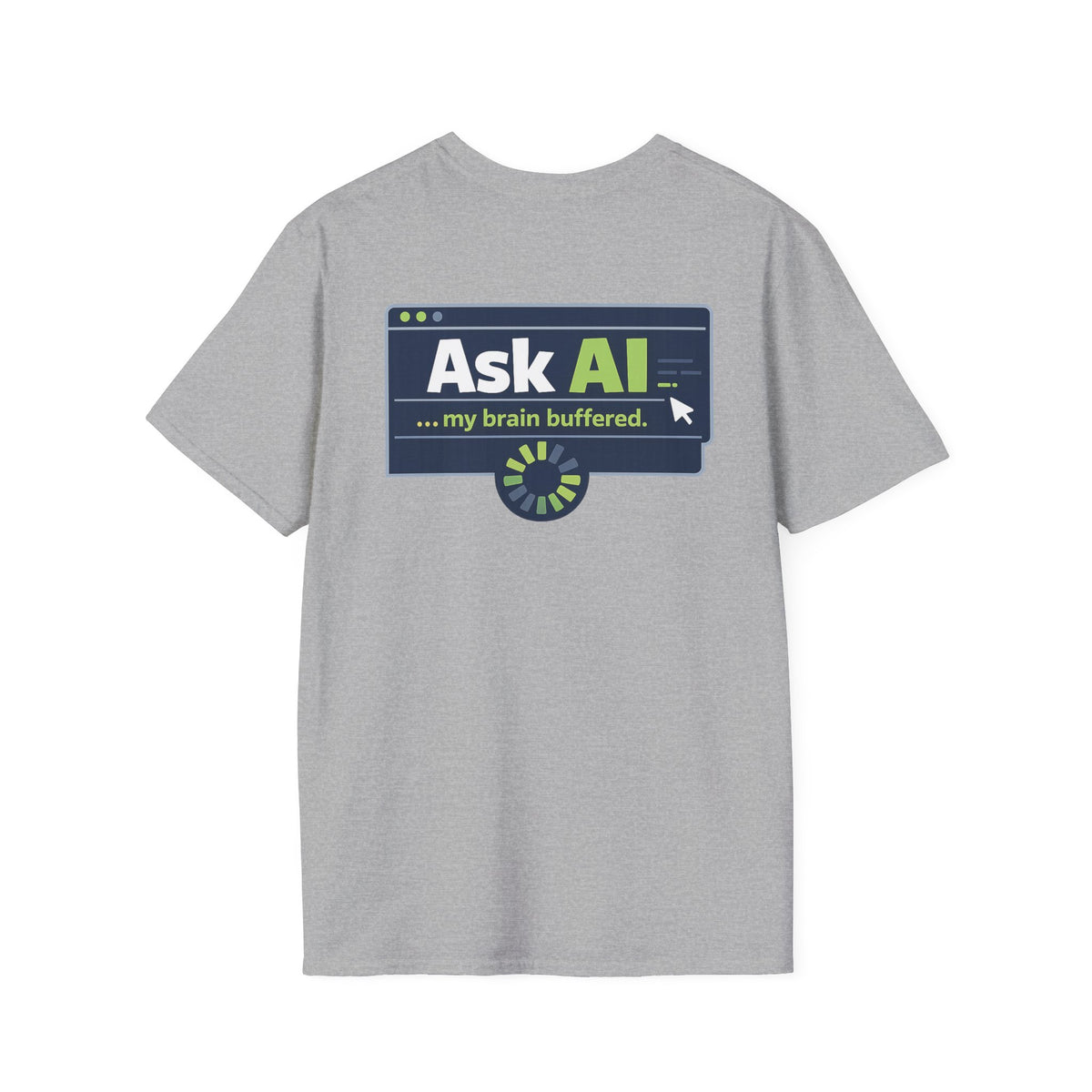 T-Shirt featuring "My Brain Buffered" AI humor design by AIronic, gallery view 24