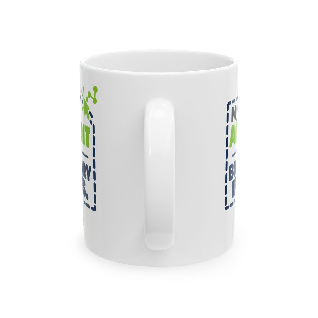 15 oz ceramic mug featuring “My AI agent has boundary issues” AI humor design by AIronic, catalog view 2