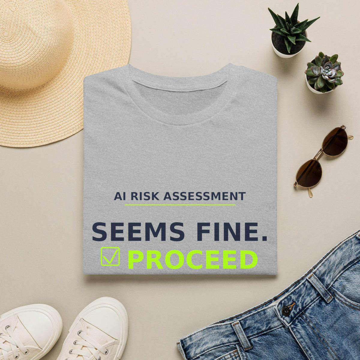 Seems Fine. Proceed T-Shirt | AIronic | AI Humor
