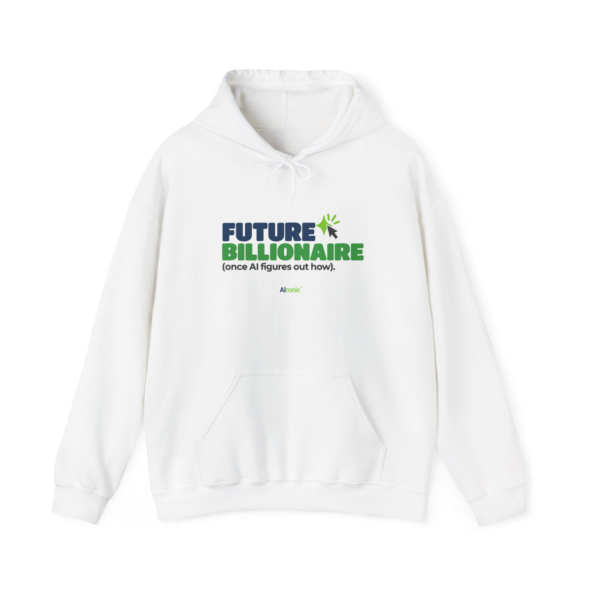 White hoodie featuring “Future billionaire, once AI figures out how” AI humor design by AIronic, catalog view 1
