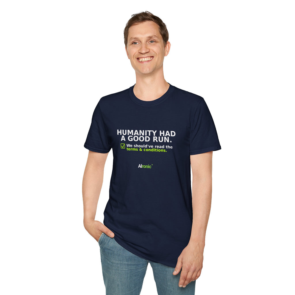 Model wearing Navy T-shirt with "Humanity had a good run" AI humor design by AIronic