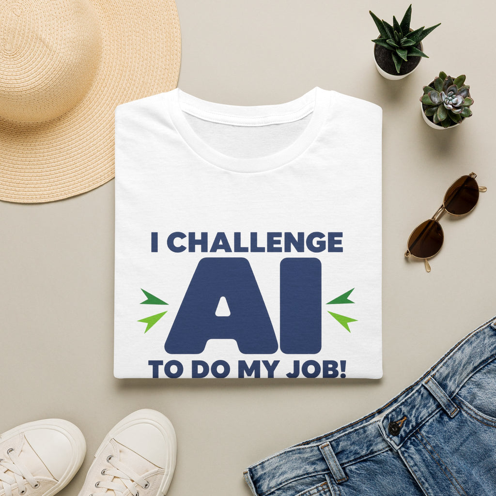T-shirt featuring "I Challenge AI to Do My Job" by AIronic, product view 12