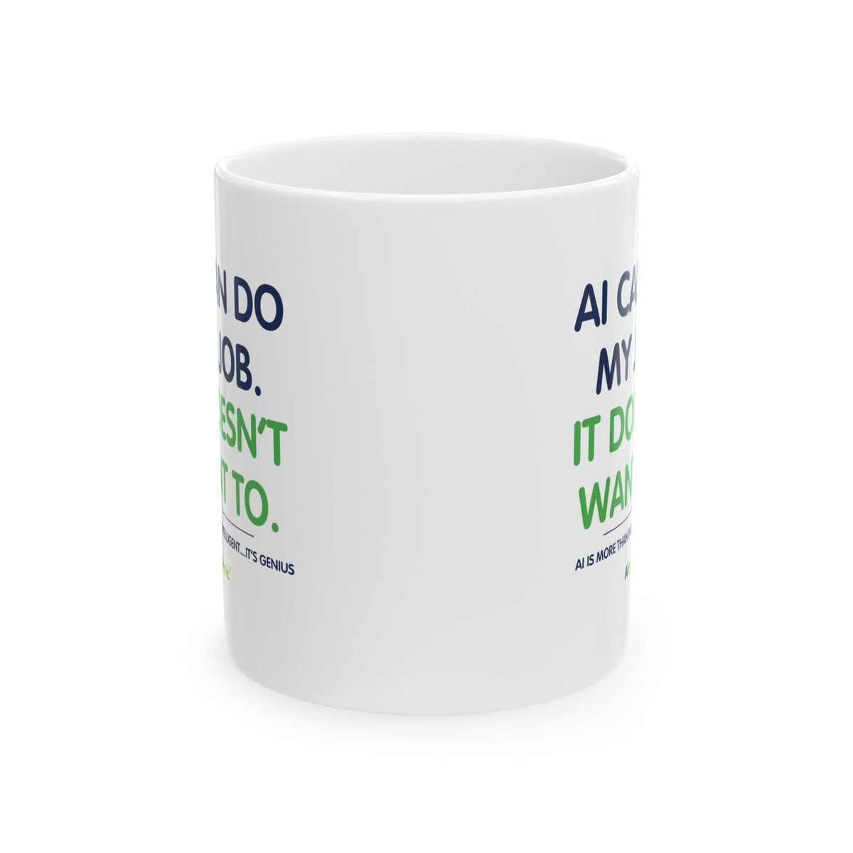 Mug featuring “AI Can Do My Job” AI humor design by AIronic, gallery view 3