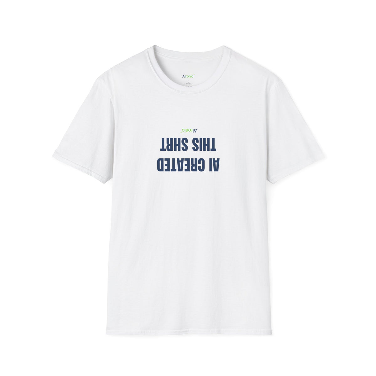 White T-Shirt featuring "AI Created" AI humor design by AIronic, gallery view 1