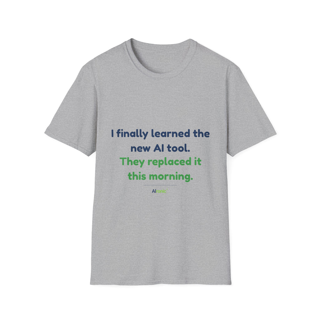 T-Shirt featuring “They Replaced the AI Tool” AI humor design by AIronic, gallery view 18