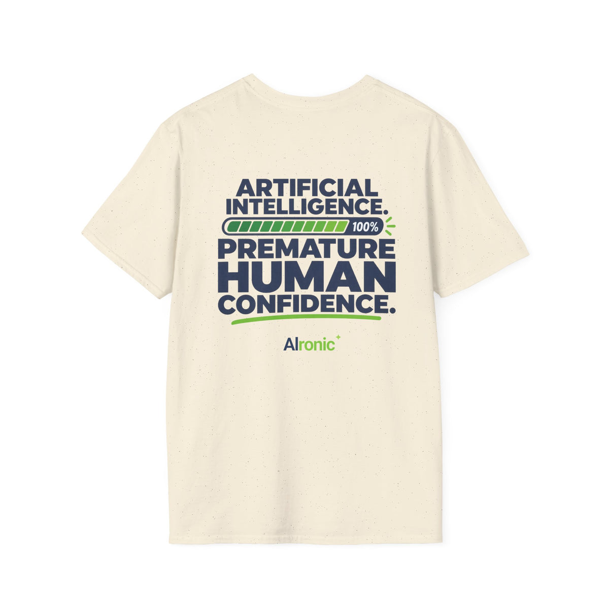 AIronic T-shirt featuring "Premature Human Confidence" AI humor design, gallery view 21