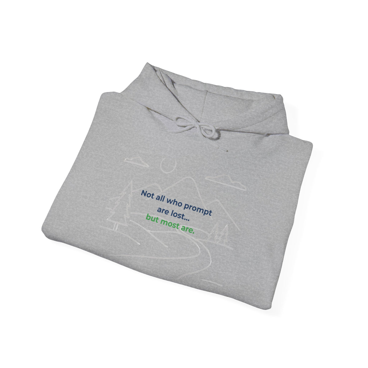 Hoodie featuring “Not All Who Prompt Are Lost” AI humor design by AIronic, gallery view 15