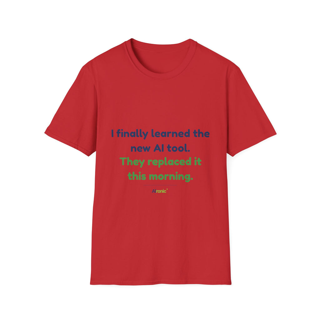 T-Shirt featuring “They Replaced the AI Tool” AI humor design by AIronic, gallery view 32