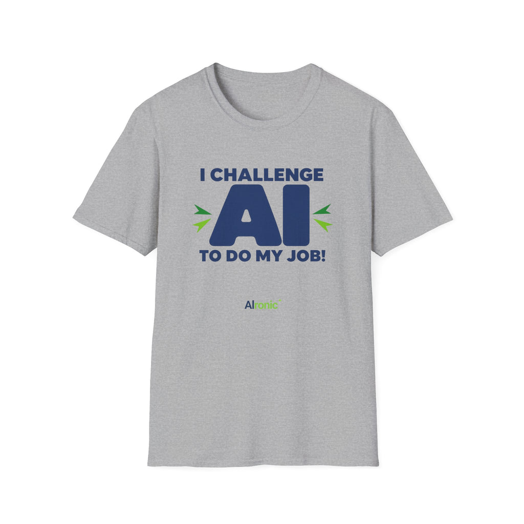 T-shirt featuring "I Challenge AI to Do My Job" by AIronic, product view 20