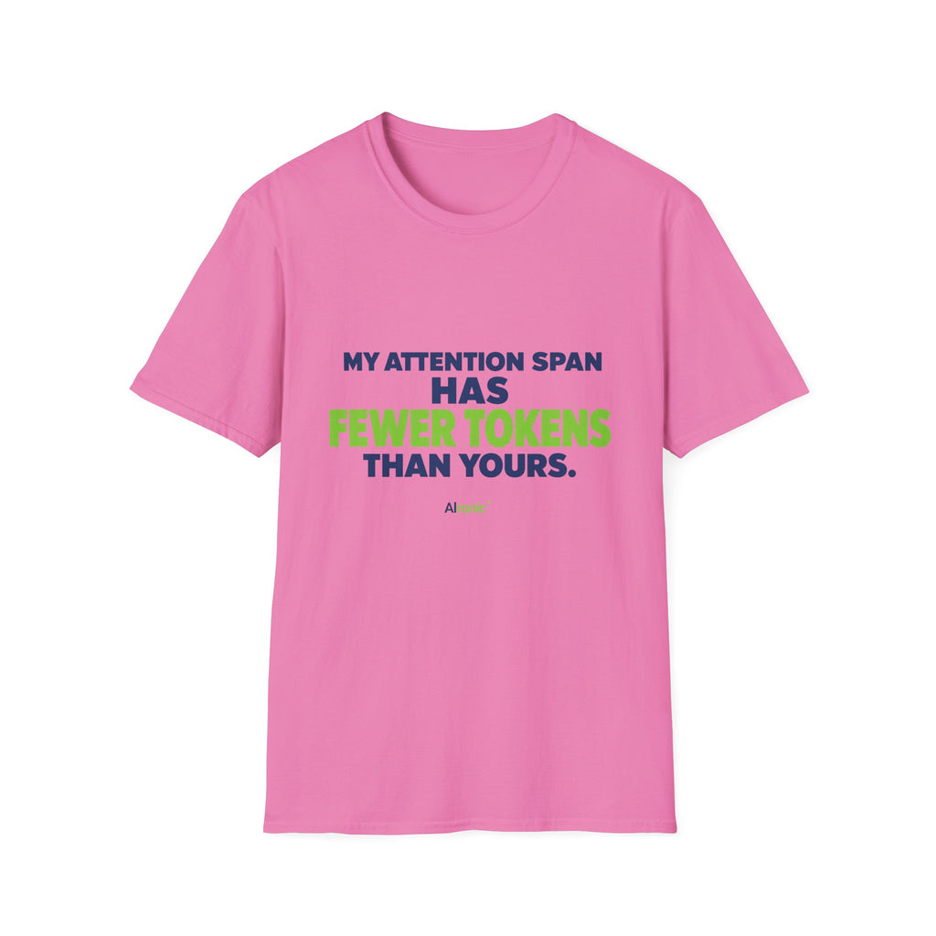 AIronic T-Shirt featuring "My Attention Span Has Fewer Tokens Than Yours" AI humor design, gallery view 41
