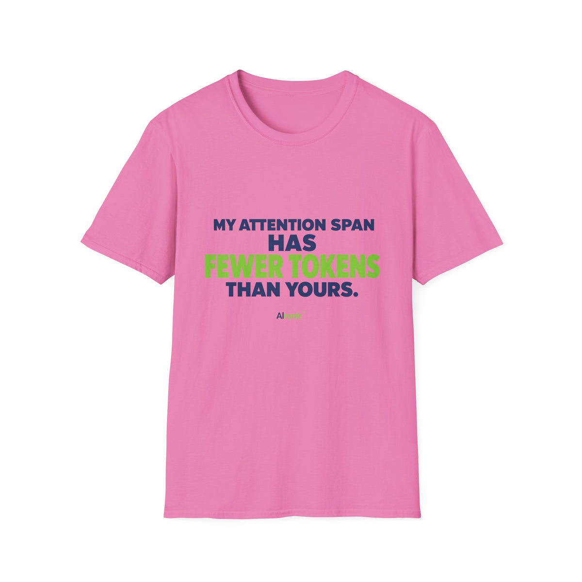 AIronic T-Shirt featuring "My Attention Span Has Fewer Tokens Than Yours" AI humor design, gallery view 41