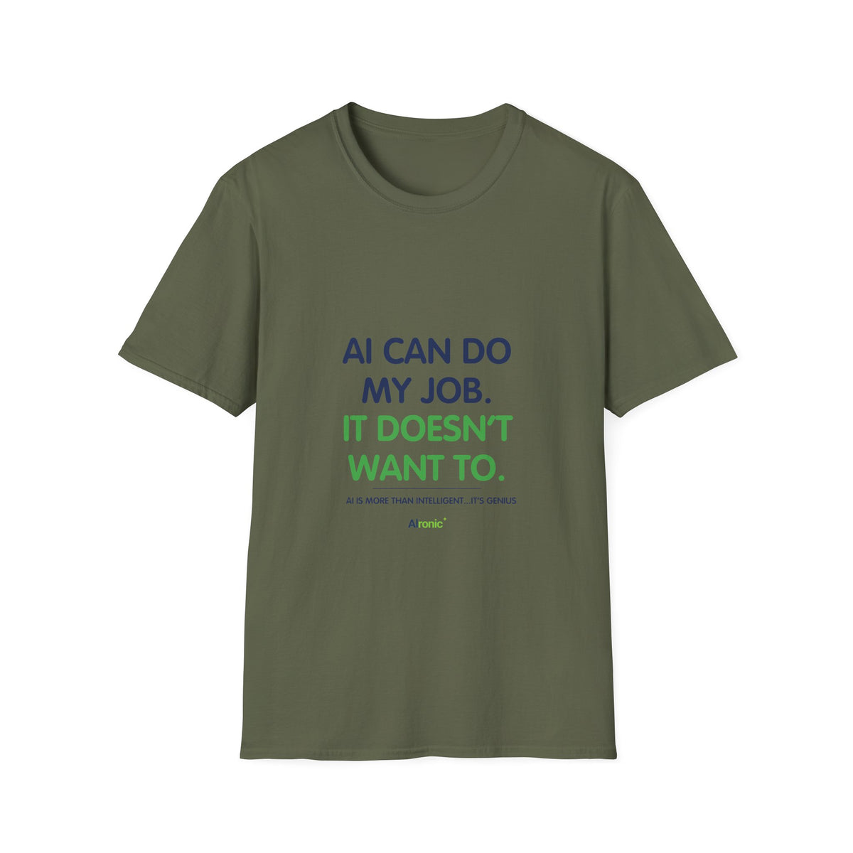 T-Shirt featuring “AI Can Do My Job” AI humor design by AIronic, gallery view 6