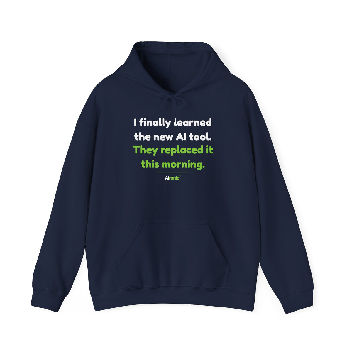 Hoodie featuring “They Replaced the AI Tool” AI humor design by AIronic, gallery view 10