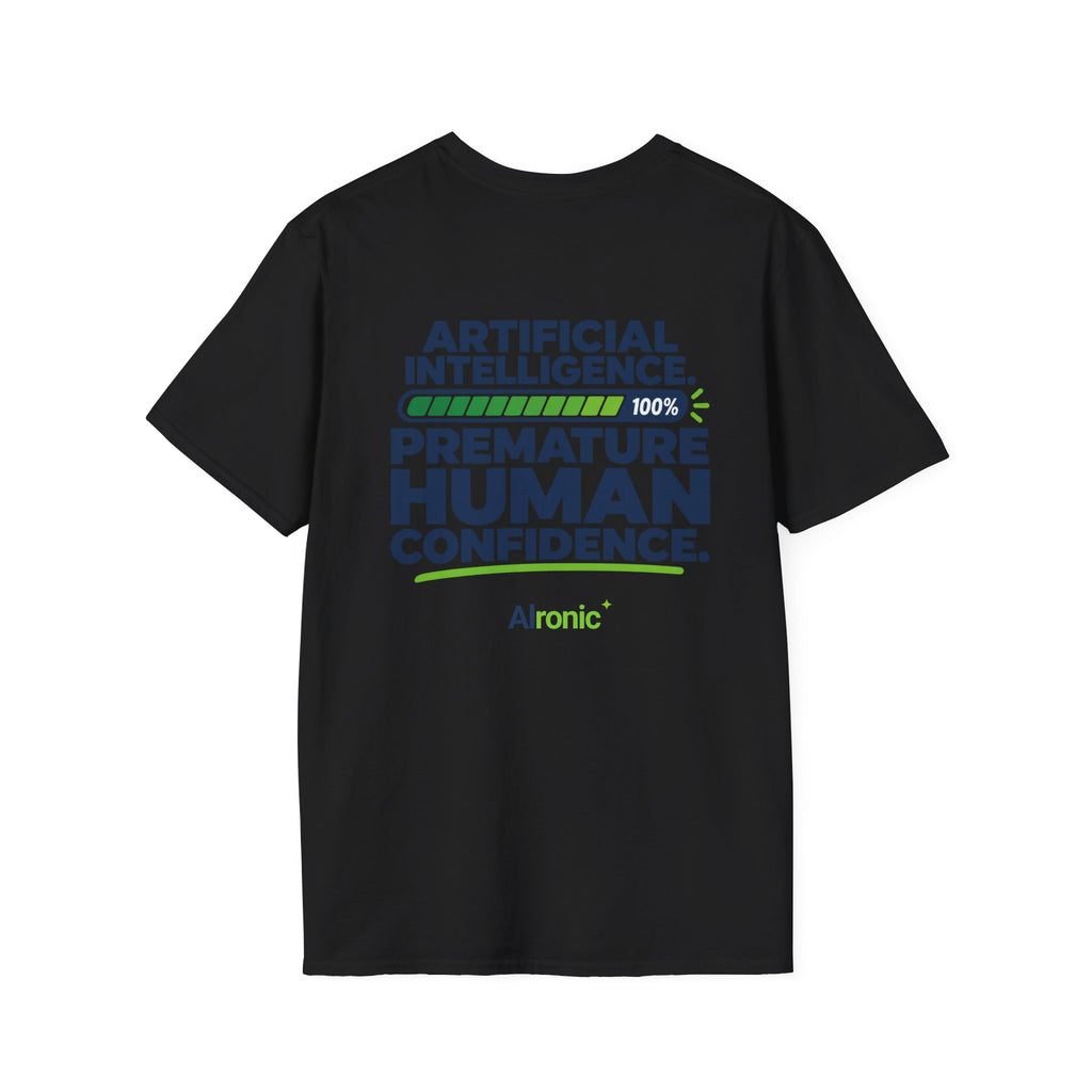AIronic T-shirt featuring "Premature Human Confidence" AI humor design, gallery view 15