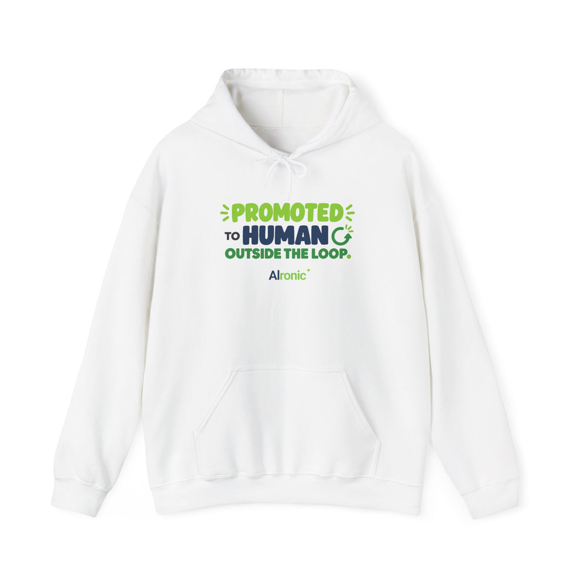 AIronic hoodie featuring “Promoted to Human Outside the Loop” AI humor design, gallery view 1