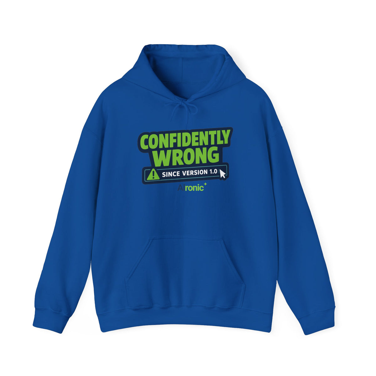 Hoodie featuring “Confidently Wrong Since Version 1.0” AI humor design by AIronic, gallery view 9