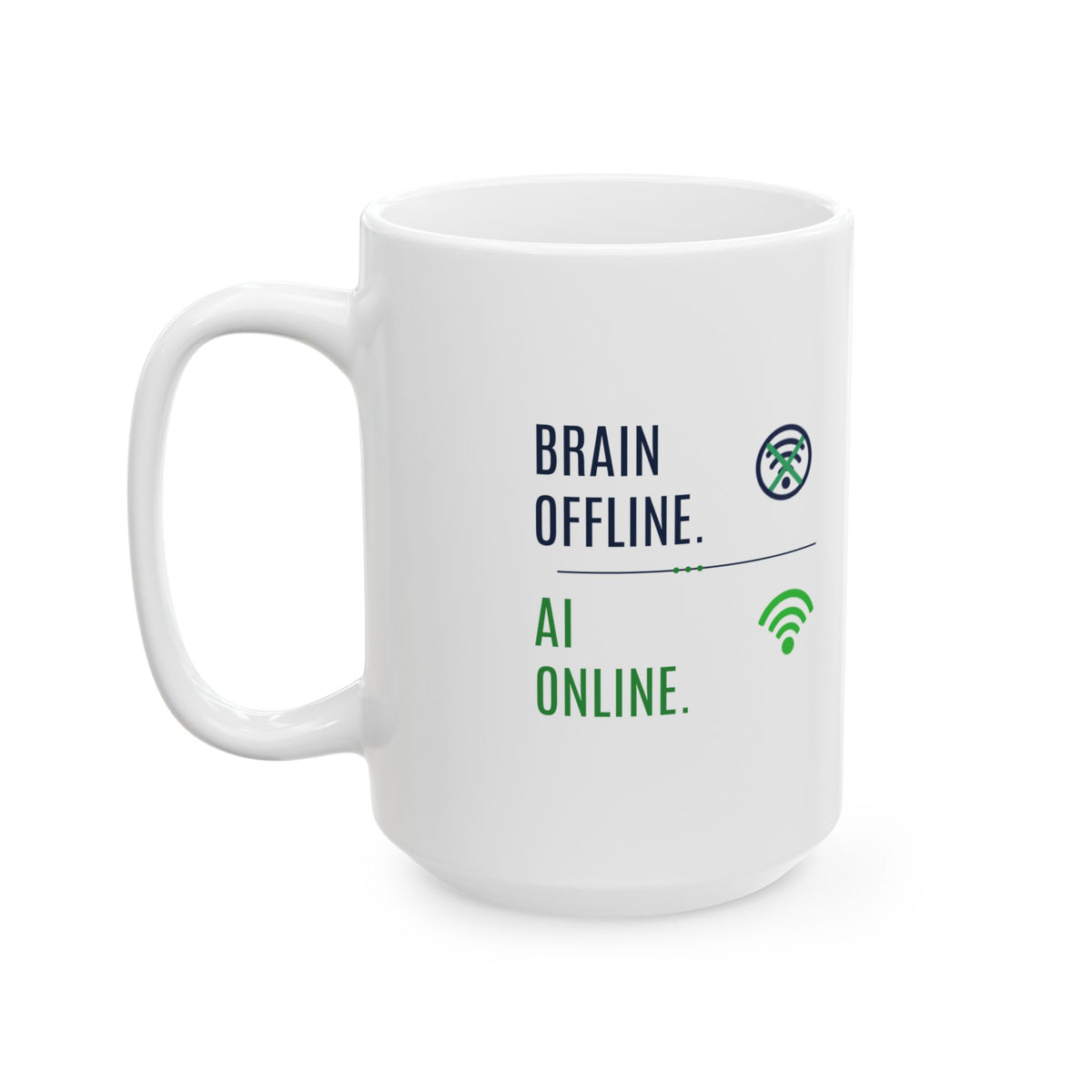 Mug featuring "Brain Offline, AI Online" AI humor design by AIronic, gallery view 7