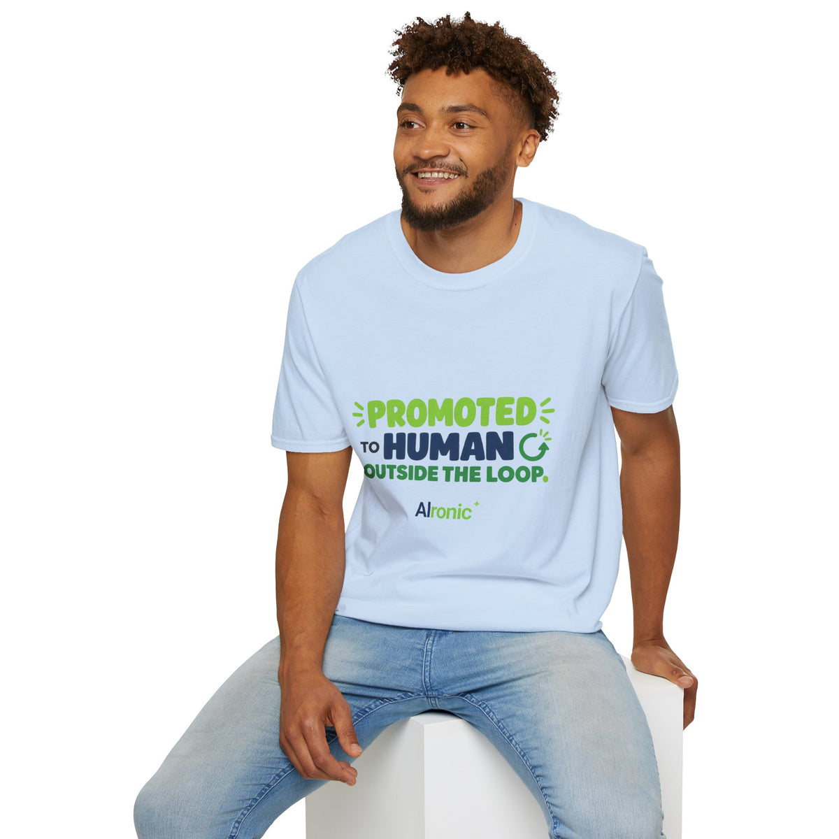 AIronic T-shirt featuring “Promoted to Human Outside the Loop” AI humor design, gallery view 35