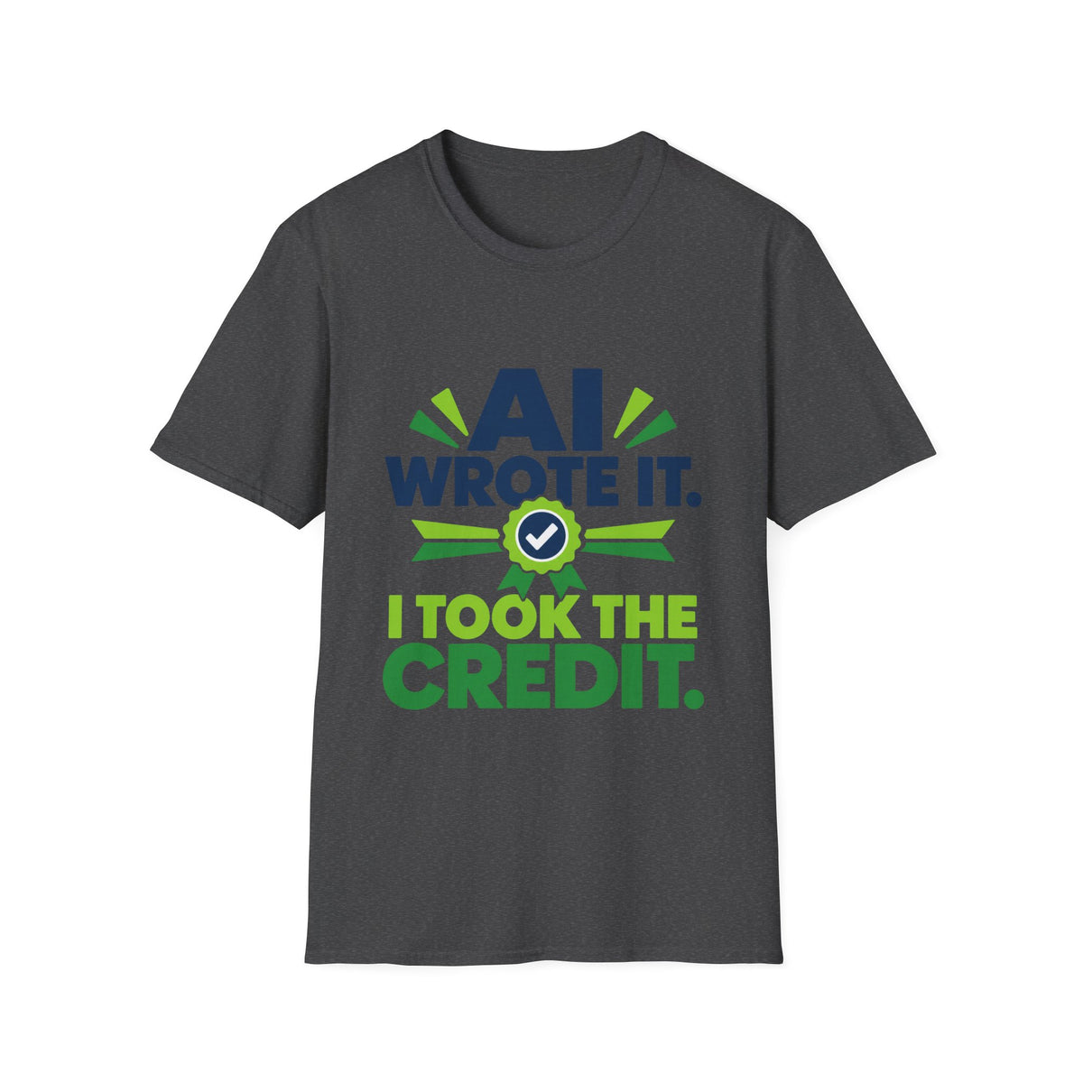 T-Shirt featuring "AI Wrote It. I Took the Credit." AI humor design by AIronic, gallery view 26