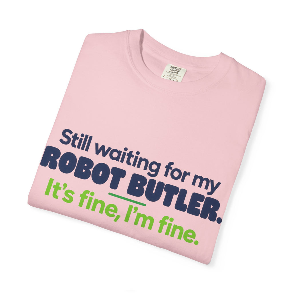 Still Waiting for My Robot Butler T-Shirt — Funny Tech Humor Tee