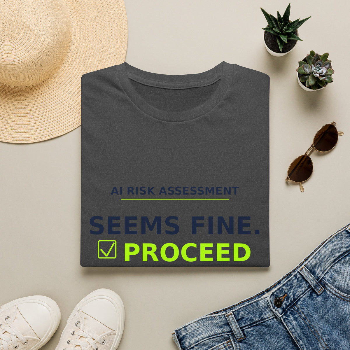 Seems Fine. Proceed T-Shirt | AIronic | AI Humor
