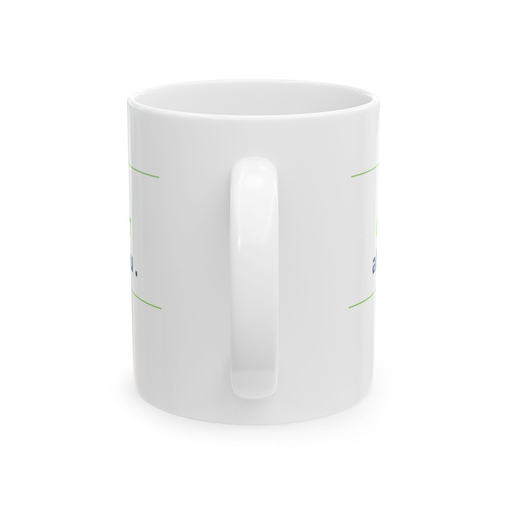 Mug featuring "I Would Hold Space and Accept You" AI humor design by AIronic, gallery view 4