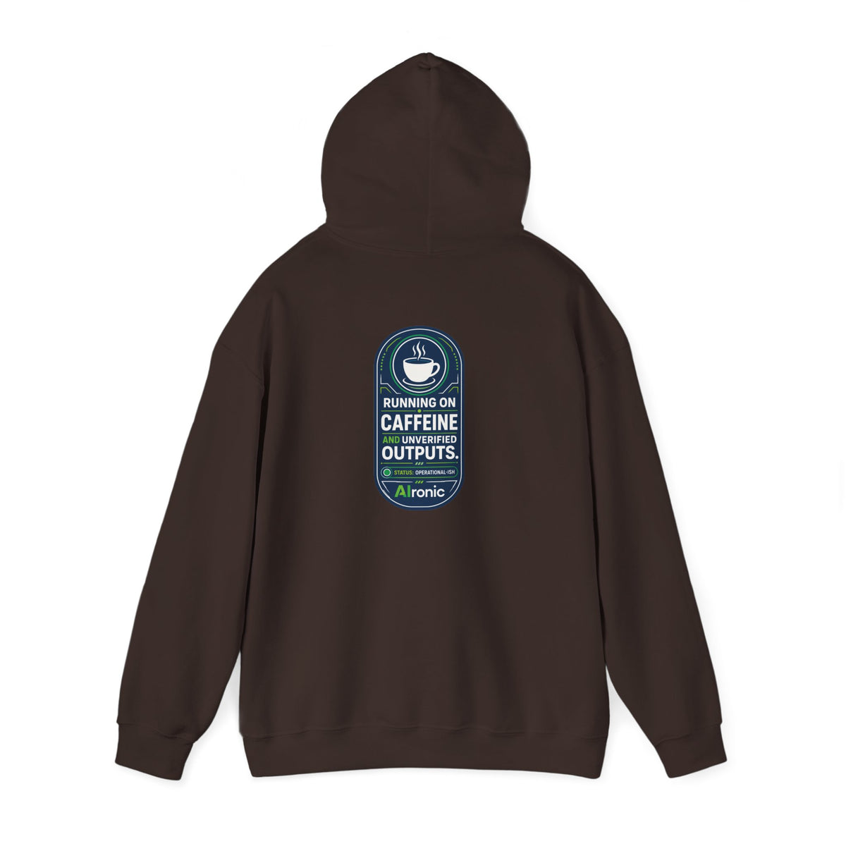 Hoodie featuring “Running on Caffeine, Unrivaled Outputs” AI humor design by AIronic, gallery view 29