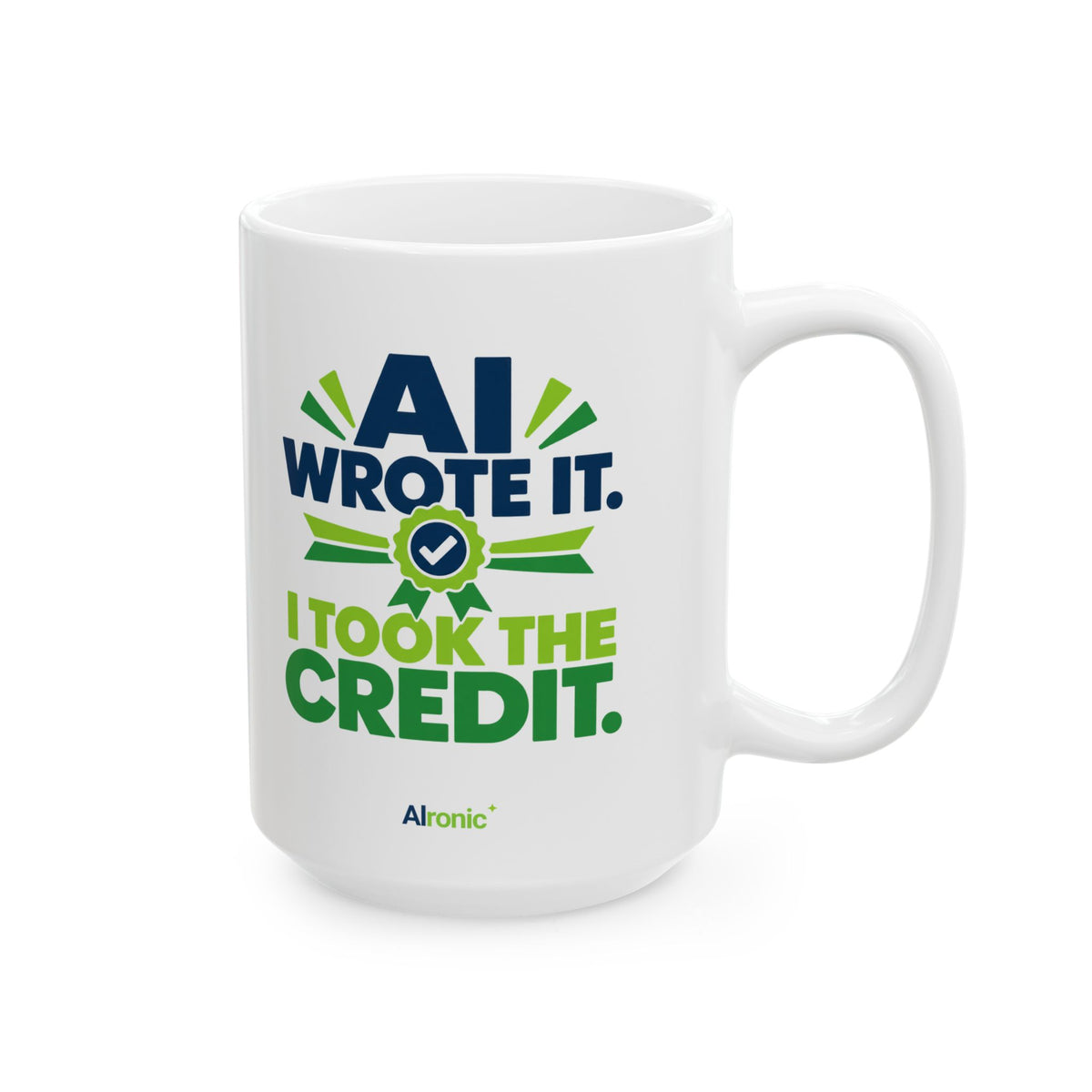 Mug featuring "AI Wrote It. I Took the Credit." AI humor design by AIronic, gallery view 8
