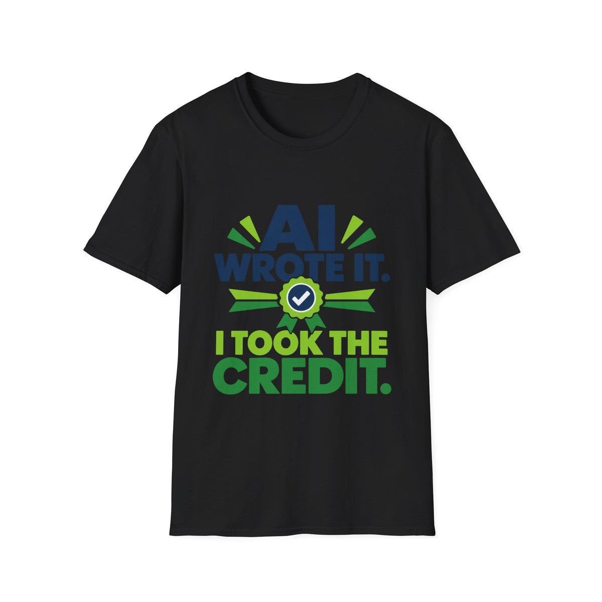 T-Shirt featuring "AI Wrote It. I Took the Credit." AI humor design by AIronic, gallery view 16