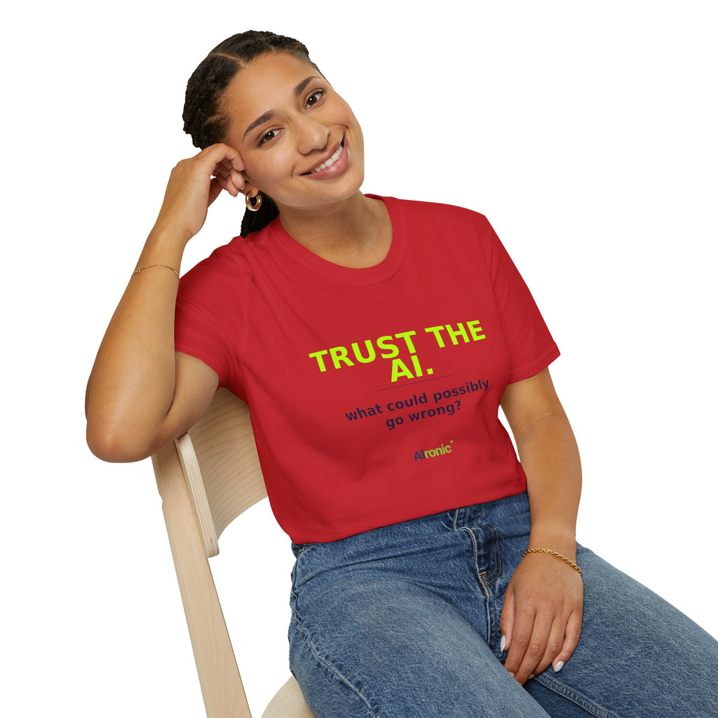 Model wearing Red T-shirt with "Trust the AI. What could possibly go wrong?" AI humor design by AIronic