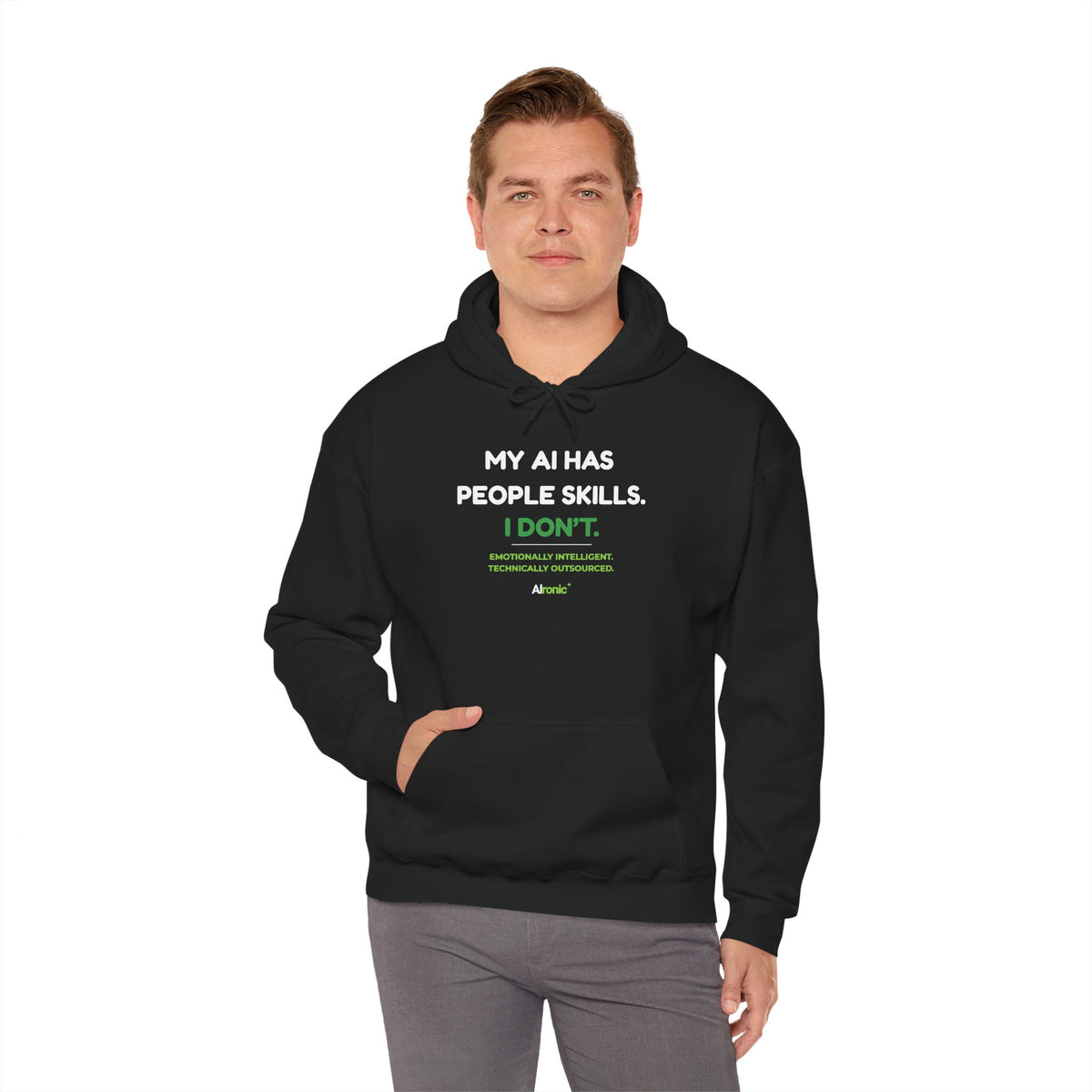 Hoodie featuring “My AI Has People Skills. I Don't.” AI humor design by AIronic, gallery view 18