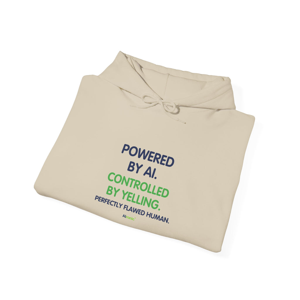 Hoodie featuring “Powered by AI. Controlled by Yelling.” AI humor design by AIronic, gallery view 21