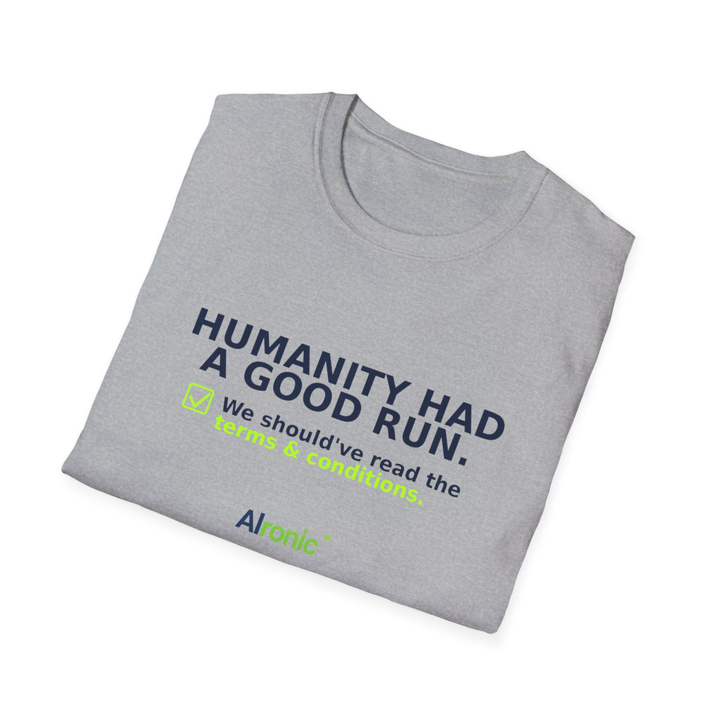 Folded Sport Grey T-shirt showing "Humanity had a good run" AI humor design by AIronic