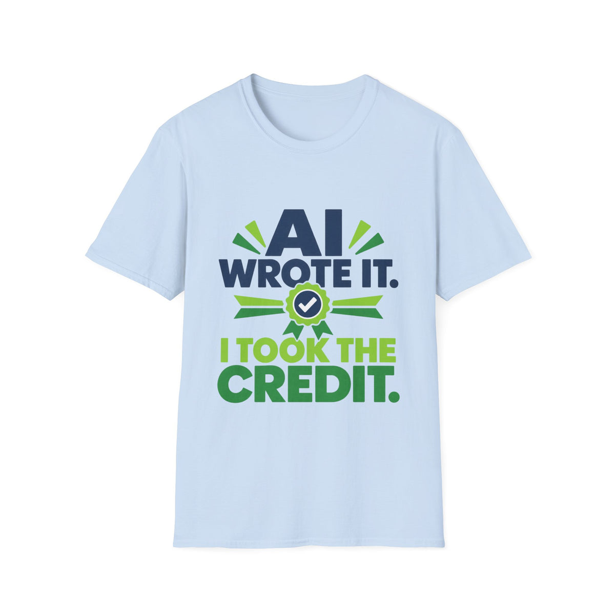 T-Shirt featuring "AI Wrote It. I Took the Credit." AI humor design by AIronic, gallery view 28