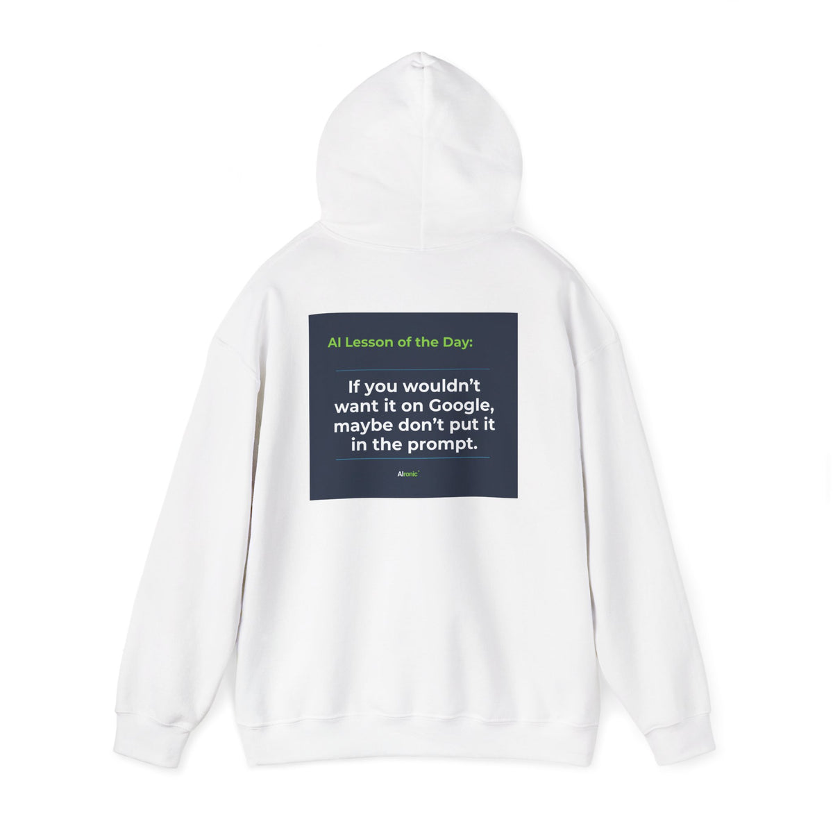 Hoodie featuring "Google Prompt Privacy" AI humor design by AIronic, gallery view 13