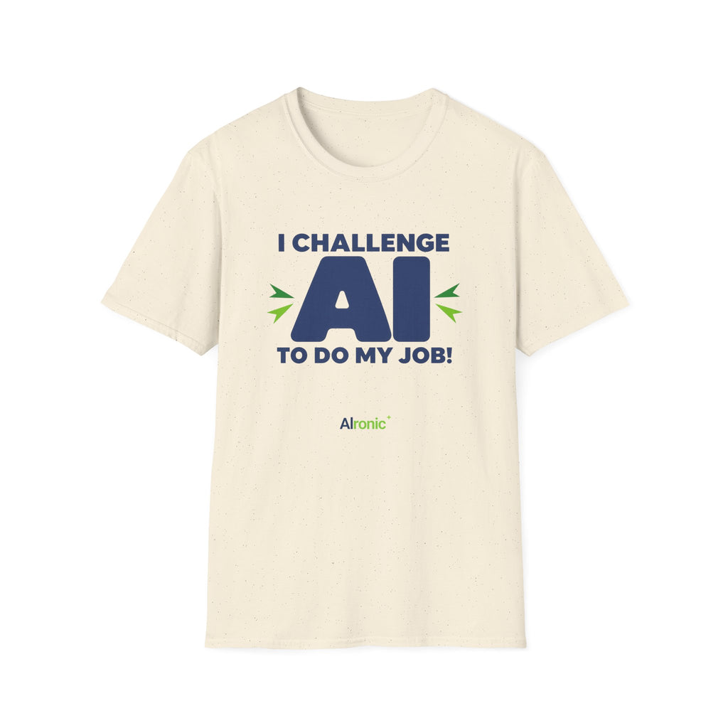 T-shirt featuring "I Challenge AI to Do My Job" by AIronic, product view 26