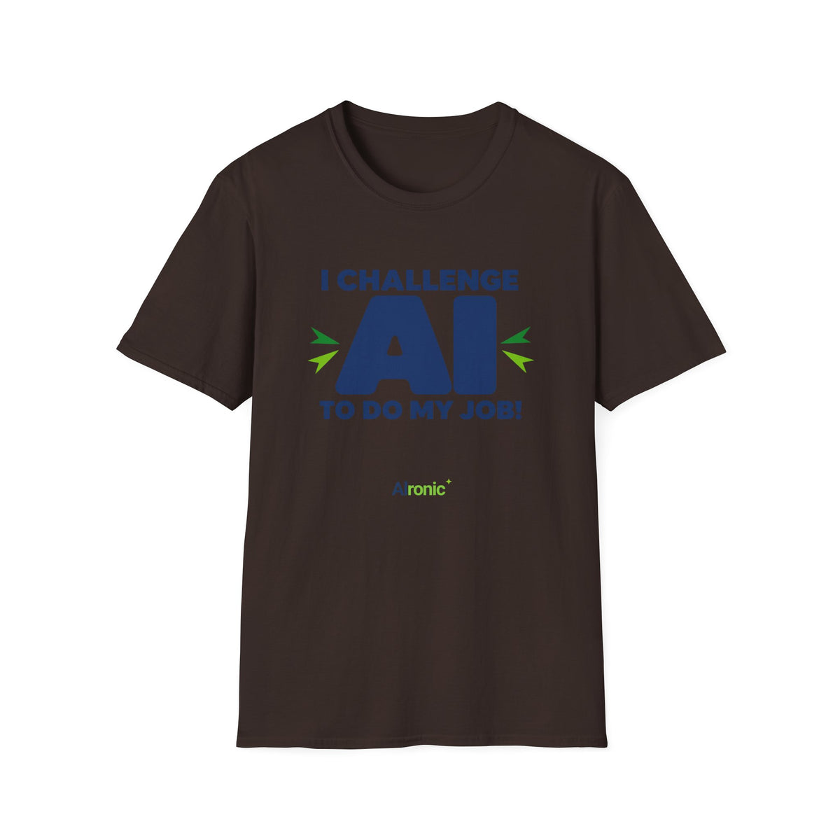 T-shirt featuring "I Challenge AI to Do My Job" by AIronic, product view 23