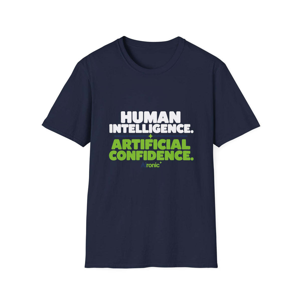 Navy T-Shirt featuring "Human Intelligence. Artificial Confidence." AI humor design by AIronic, gallery view 9