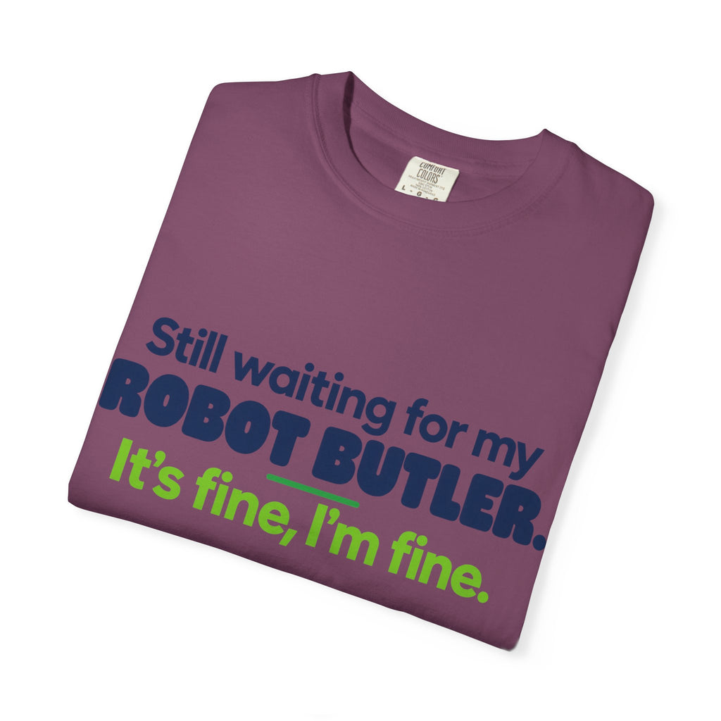 Still Waiting for My Robot Butler T-Shirt — Funny Tech Humor Tee