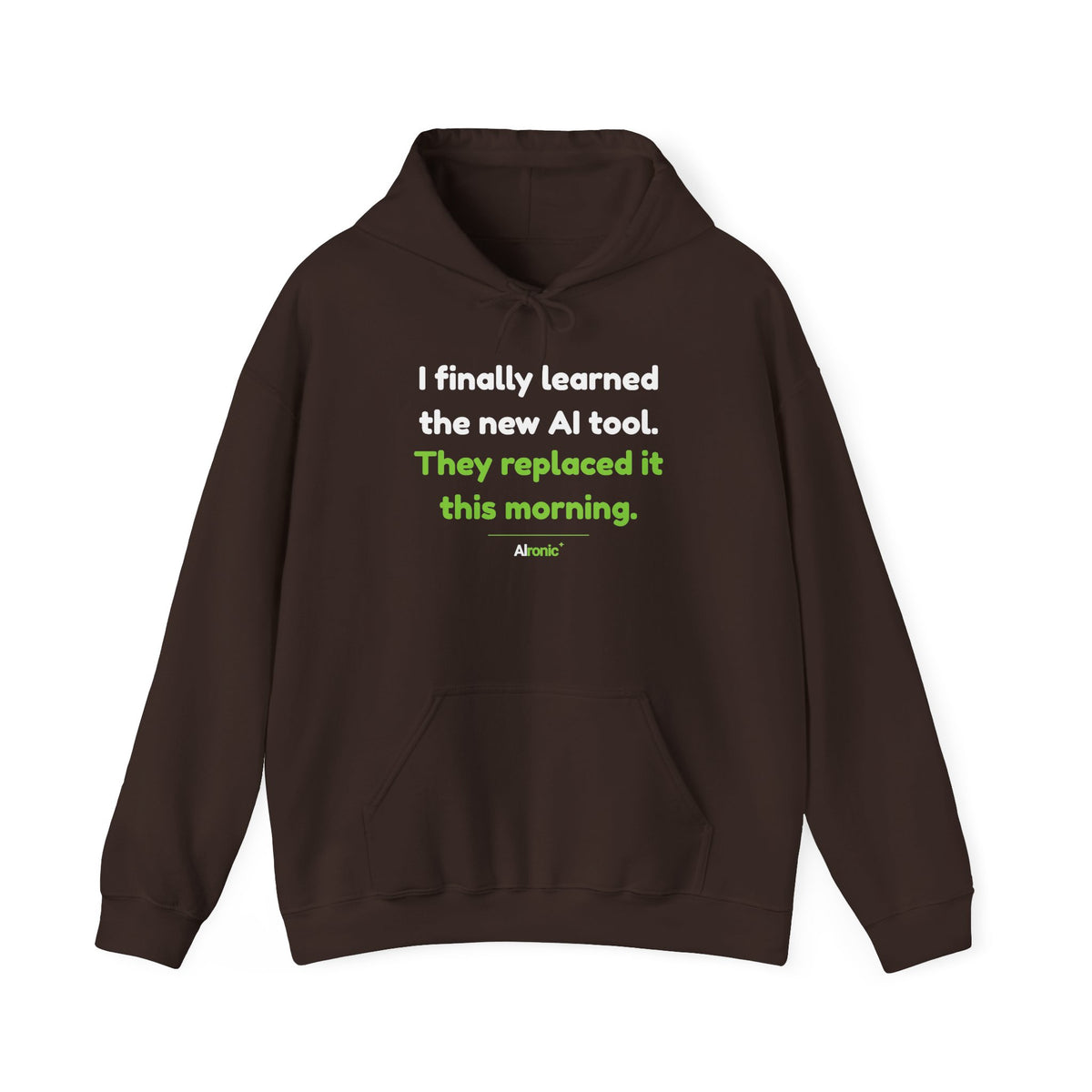 Hoodie featuring “They Replaced the AI Tool” AI humor design by AIronic, gallery view 6