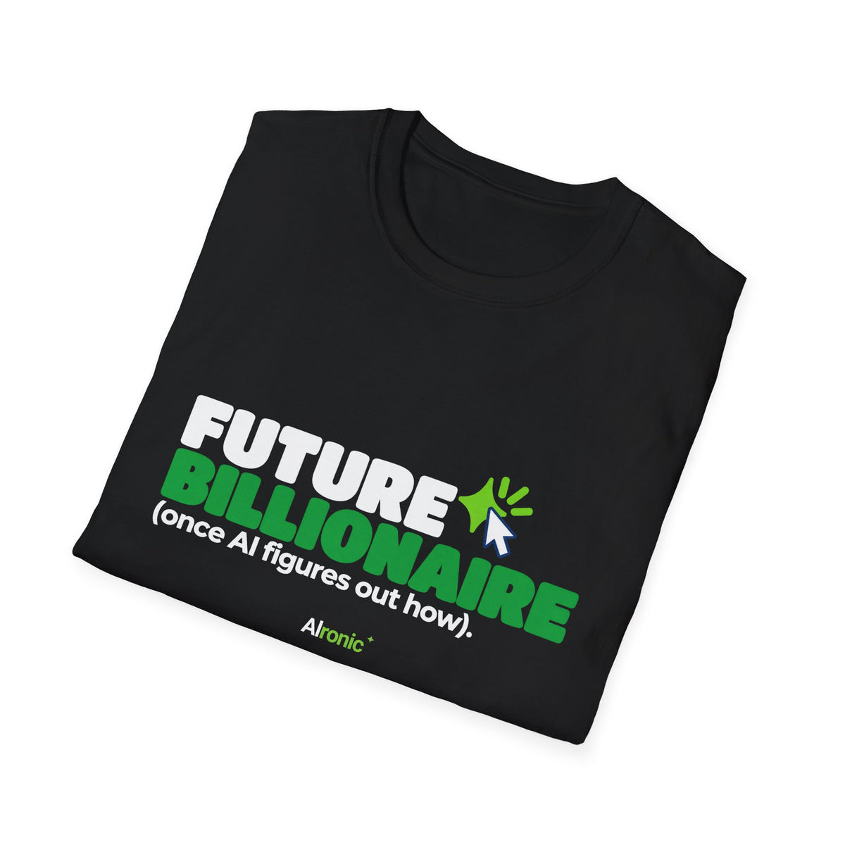 Military Green T-shirt featuring “Future billionaire, once AI figures out how” AI humor design by AIronic, catalog view 2