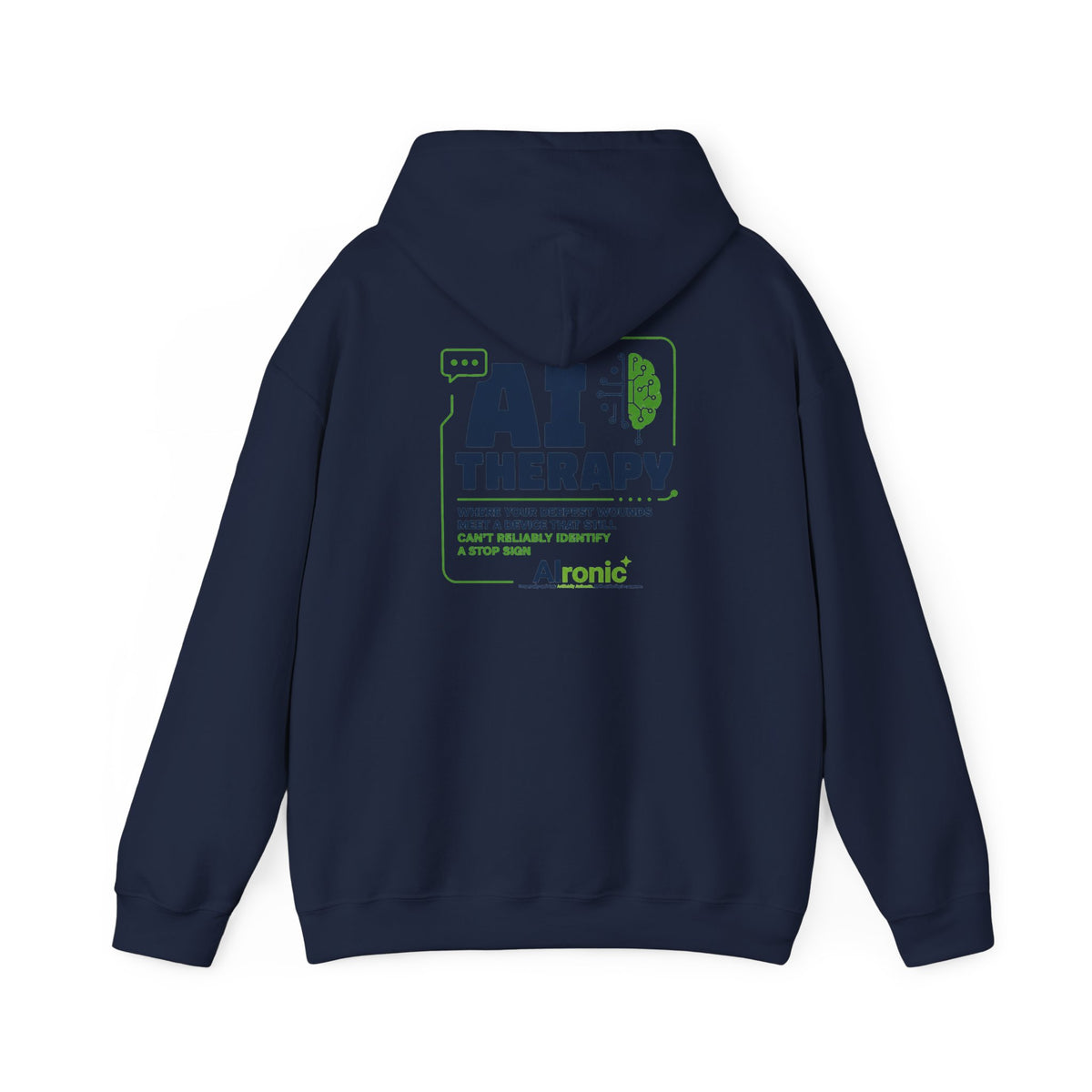 Hoodie featuring “AI Therapy” AI humor design by AIronic, gallery view 40